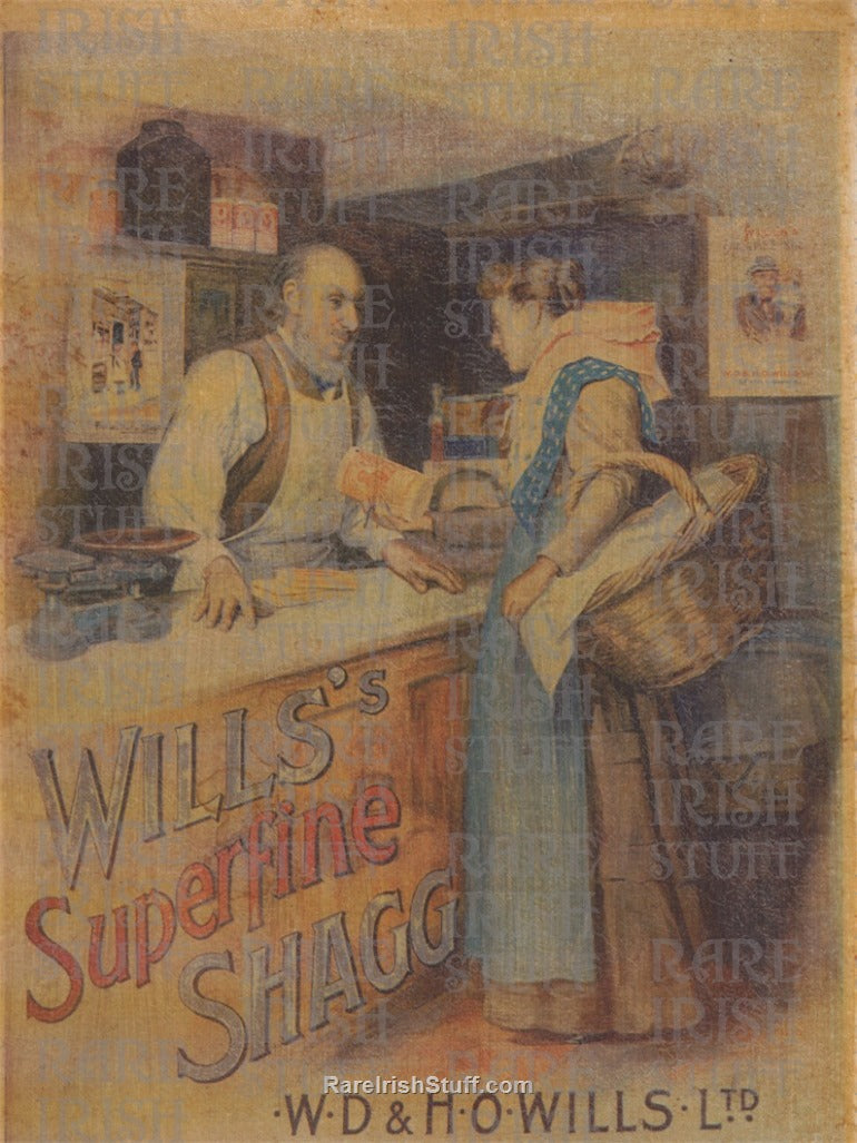 Wills Superfine Shagg W.D. & H.O. Marrowbone Lane, Dublin, 1920's