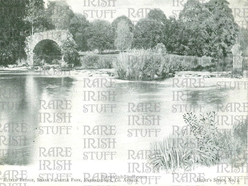 Ruined Bridge, Shanes Castle Park, Randalstown, Co. Antrim, Ireland 1899